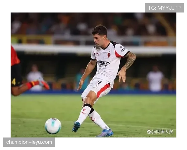 普利西奇助攻表现持续亮眼,成球队进攻核心 普利西奇助攻表现持续亮眼,成球队进攻核心